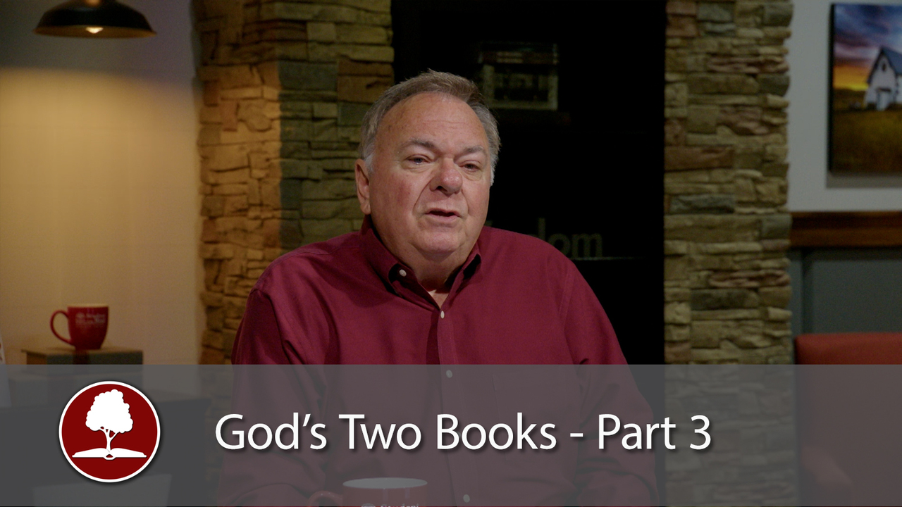 God's Two Books - Part 3