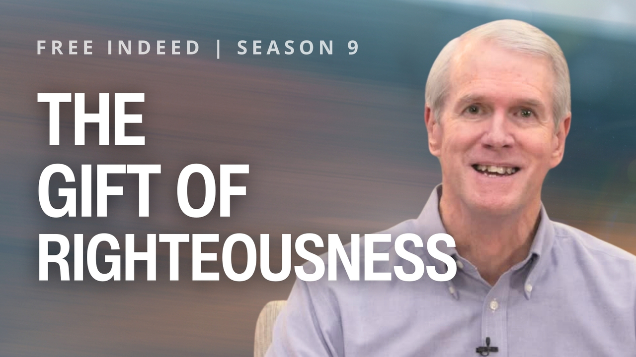 The Gift of Righteousness | S9 Ep 3