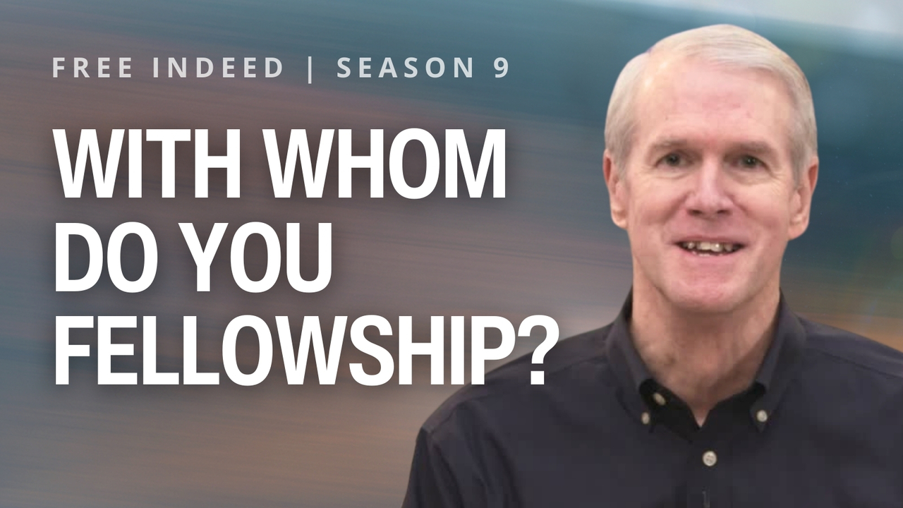 With Whom do you Fellowship? | S9 Ep 13