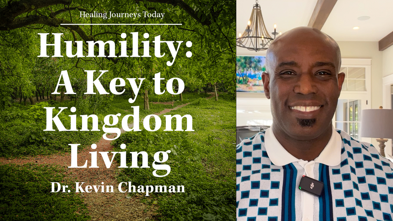 Humility: A Key to Kingdom Living