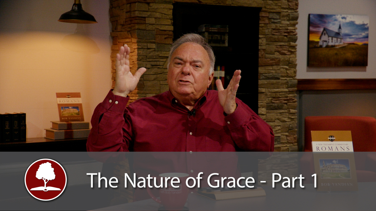 The Nature of Grace – Part 1