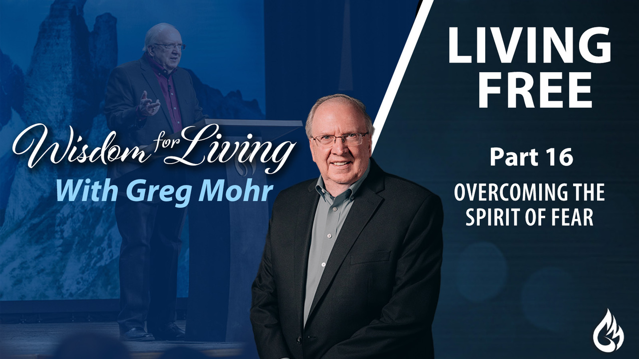 Overcoming the Spirit of Fear – Part 1