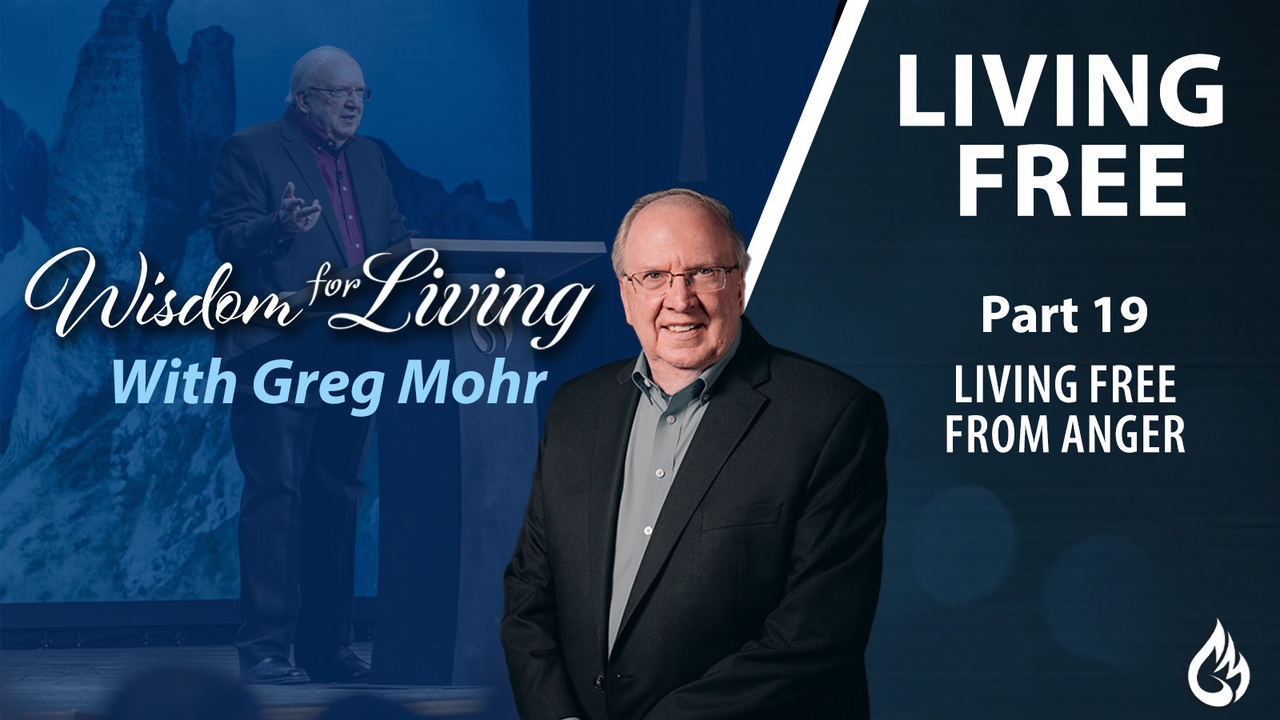 Living Free from Anger – Part 2