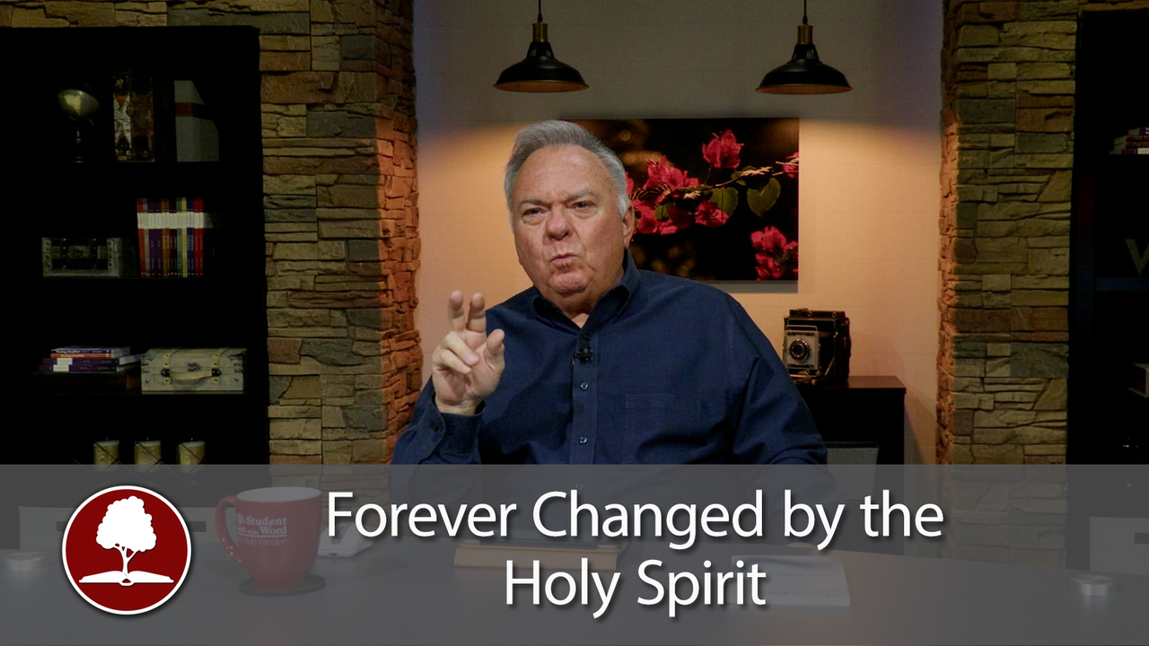 Forever Changed by the Holy Spirit