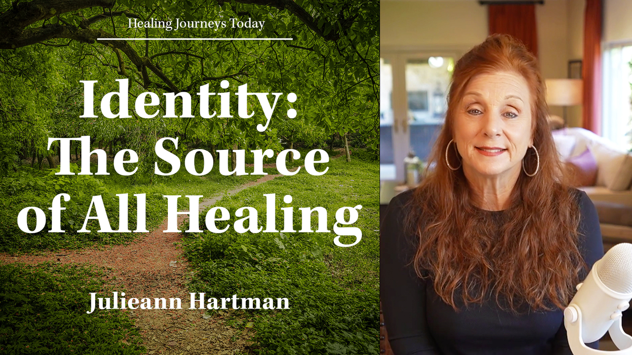 Identity: The Source of All Healing