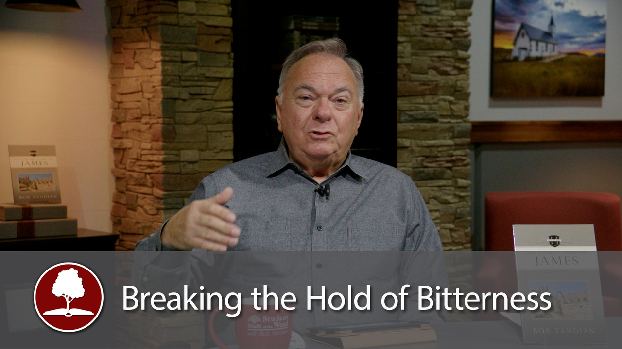 Breaking the Hold of Bitterness