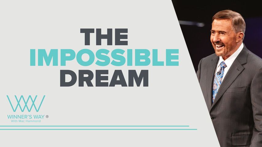 The Impossible Dream