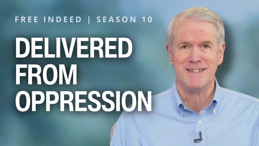 Delivered from Oppression | S10 Ep 7