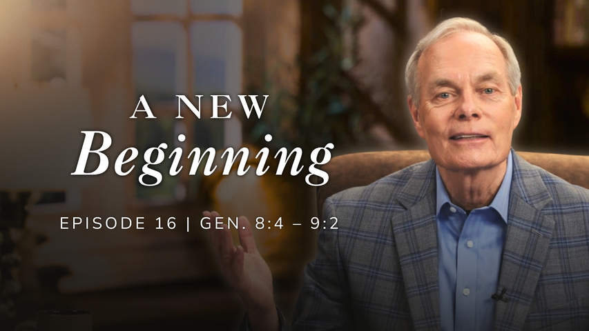 A New Beginning | Genesis 8:4-9:2 Episode 16