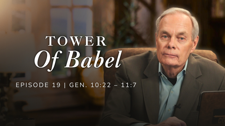 Tower of Babel | Genesis 10:22-11:7 Episode 19