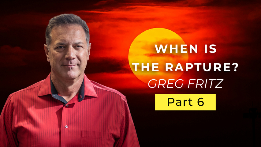 Episode 731: When Is the Rapture and Who Is Going?