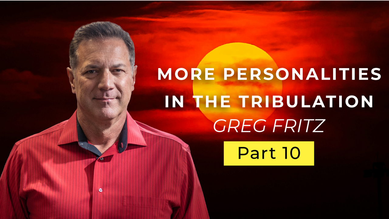 Episode 735: More Personalities from the Tribulation