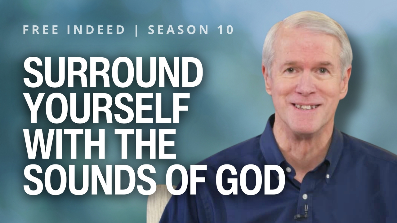 Surrounding Yourself with the Sounds of God | S10 Ep 11