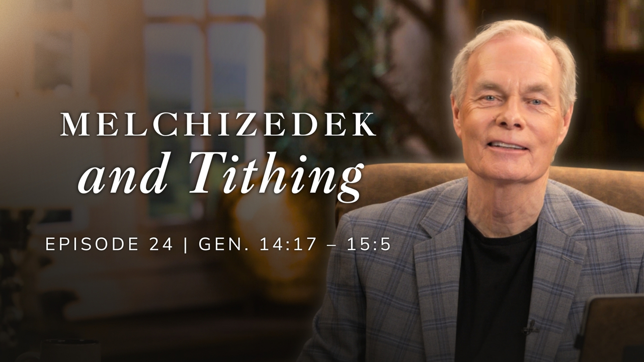 Melchizedek And Tithing | Genesis 14:17-15:5| Episode 24