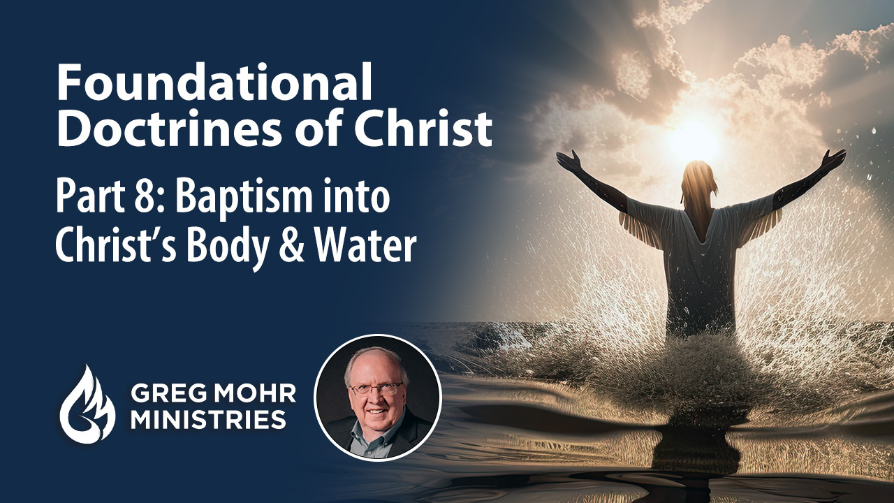 Baptism into Christ’s Body and Water