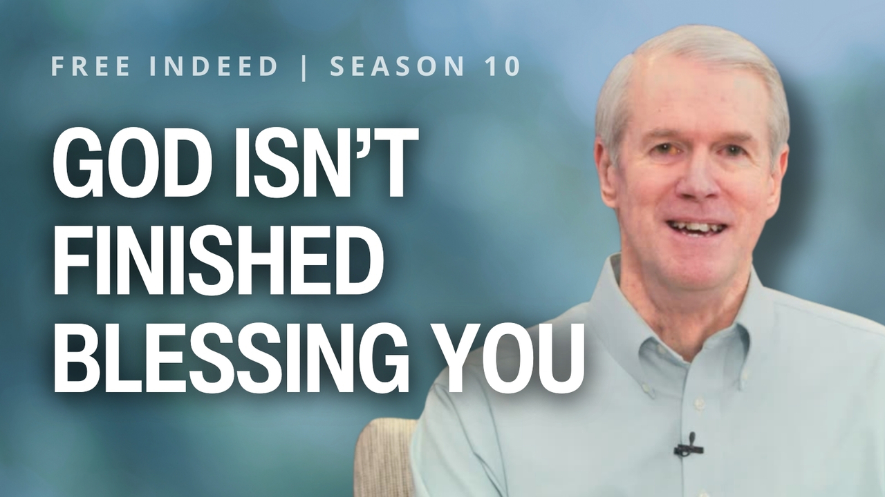 God isn’t Finished Blessing You | S10 Ep 18