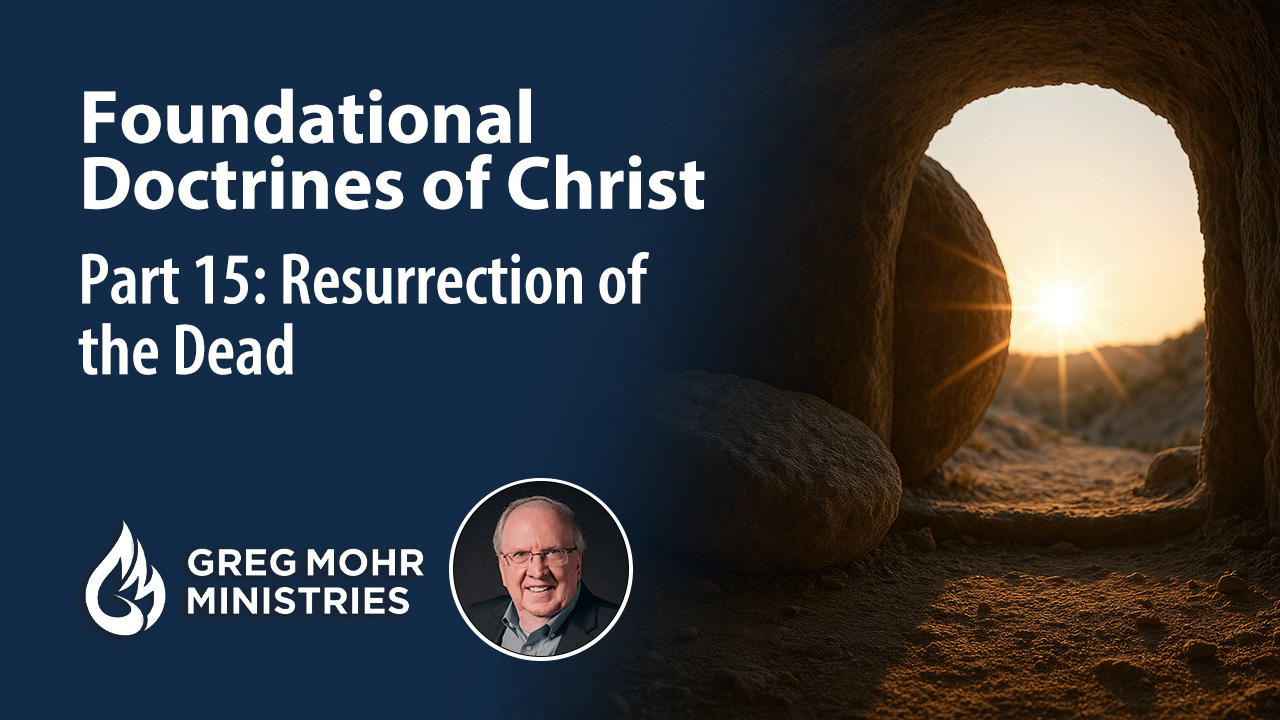 Resurrection of the Dead – Part 2 & Ministry Friday