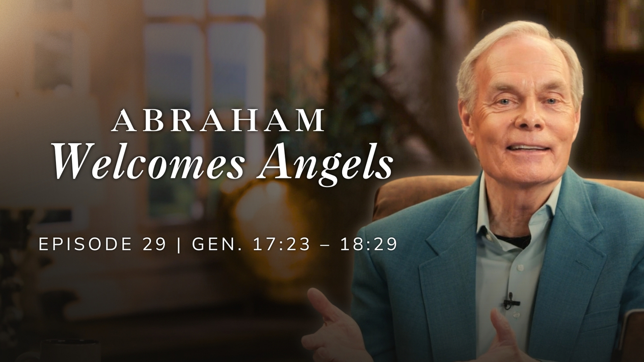 Abraham Welcomes Angels | Genesis 17:23-18:29 Episode 29