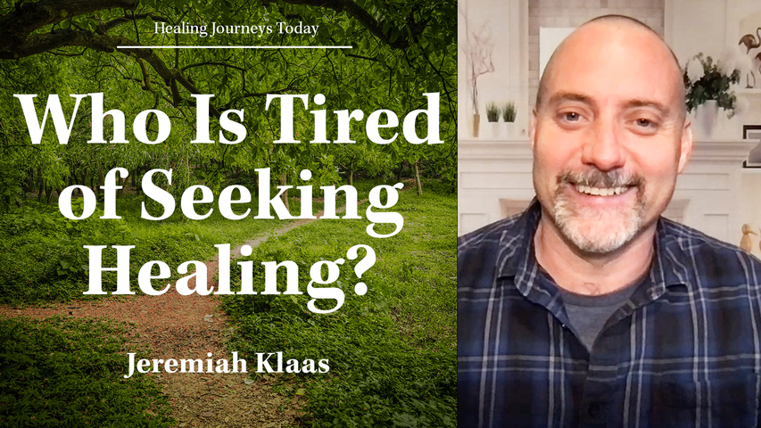 Who Is Tired of Seeking Healing?