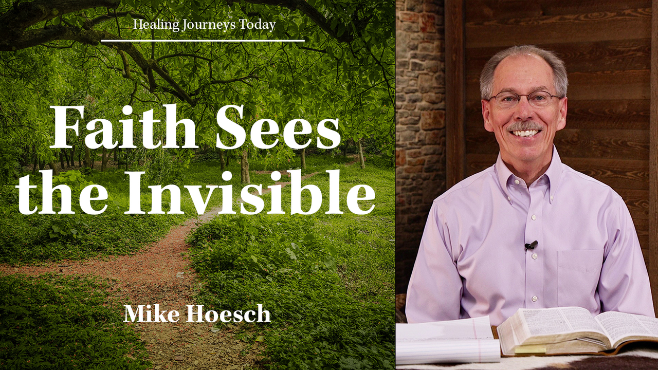 Faith Sees the Invisible
