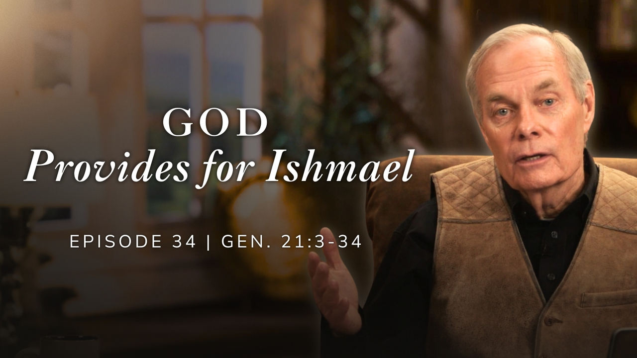 God Provides for Ishmael | Genesis 21:3-34 Episode 34