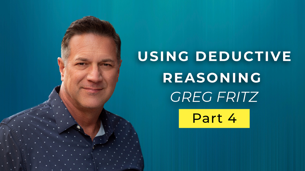 Episode 749: Using Deductive Reasoning to Come to a Valid Conclusion!