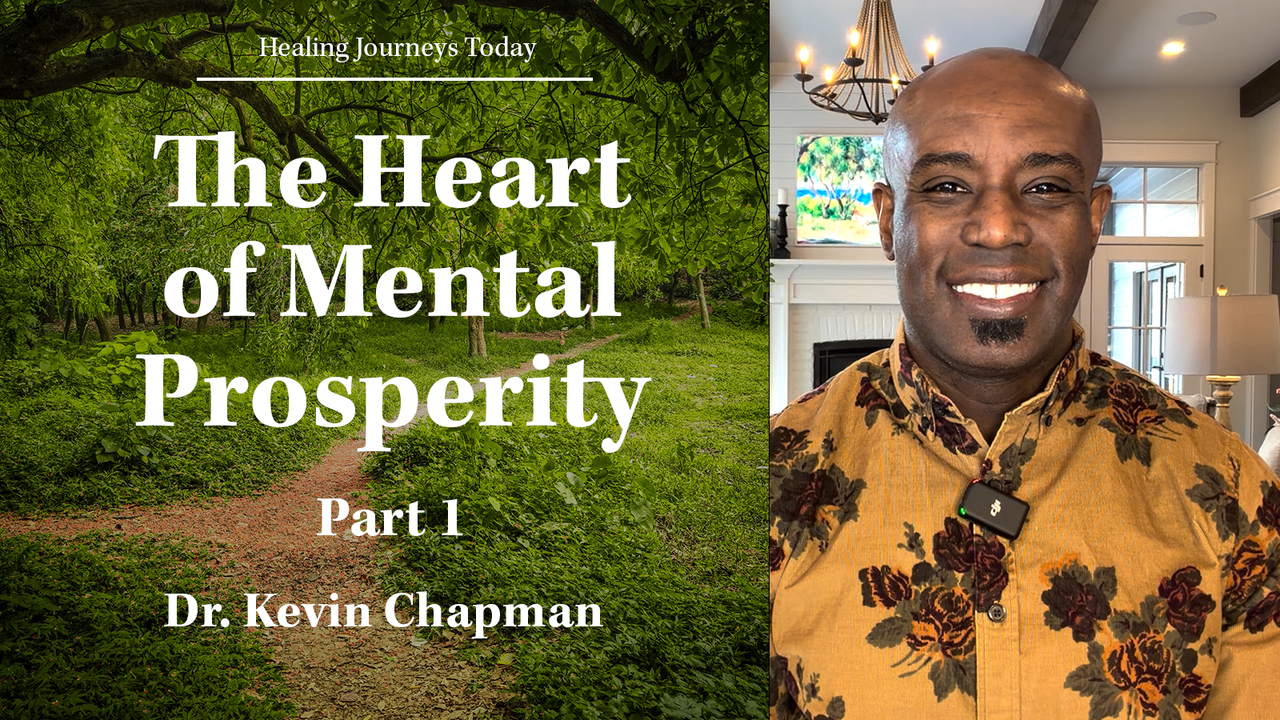 The Heart of Mental Prosperity Part 1