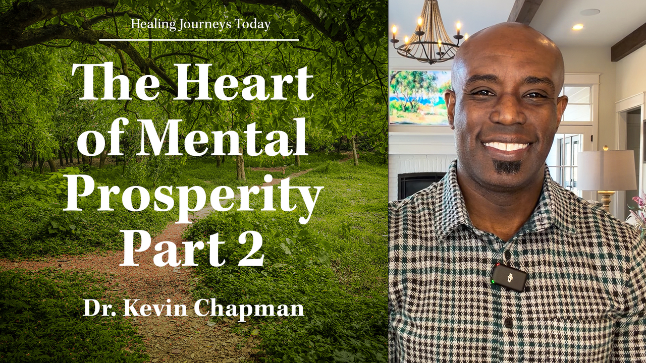 The Heart of Mental Prosperity Part 2