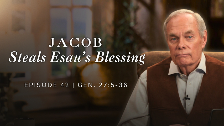 Jacob Steals Esau's Blessing | Genesis 27:5-36 Episode 42