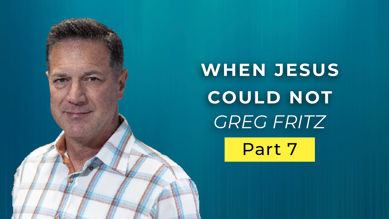 Episode 752: Even Jesus Could Do No Mighty Works!
