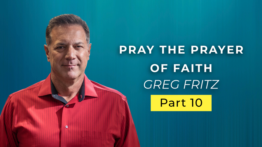Episode 755: Preparing to Pray the Prayer of Faith