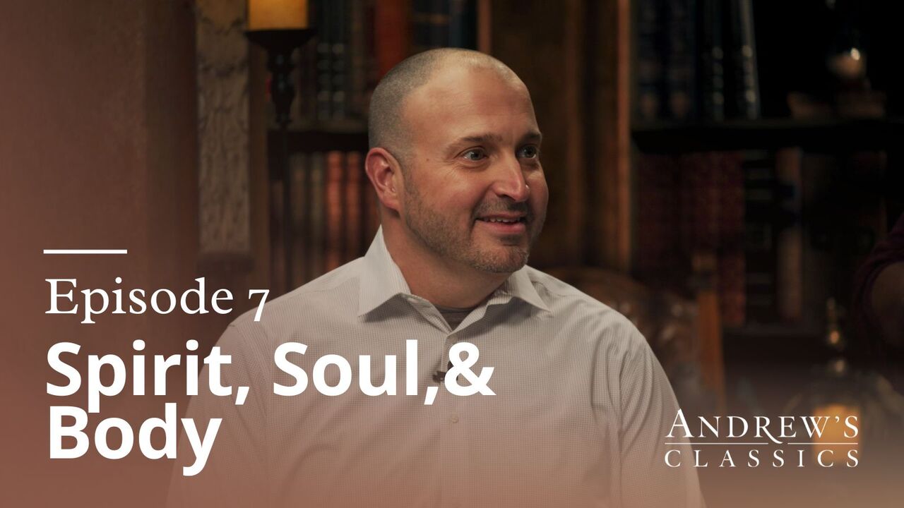 Spirit, Soul & Body | Ep 7