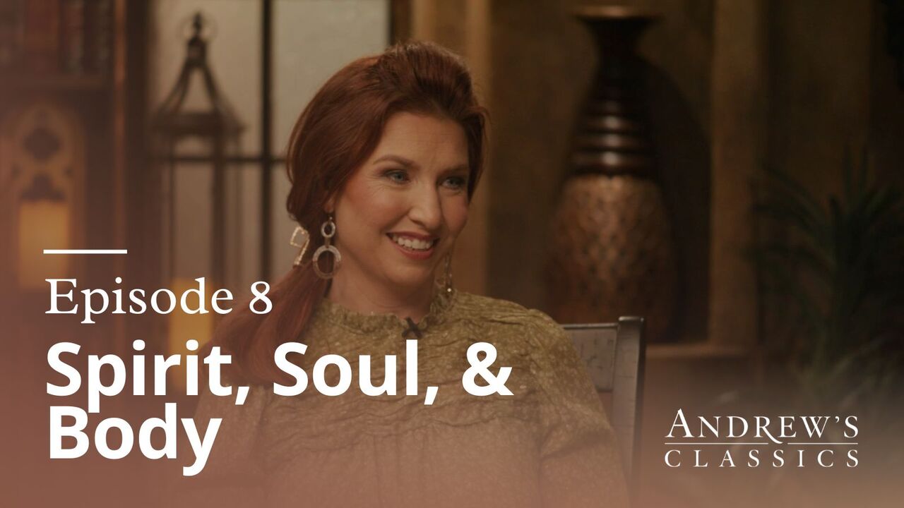 Spirit, Soul & Body | Ep 8