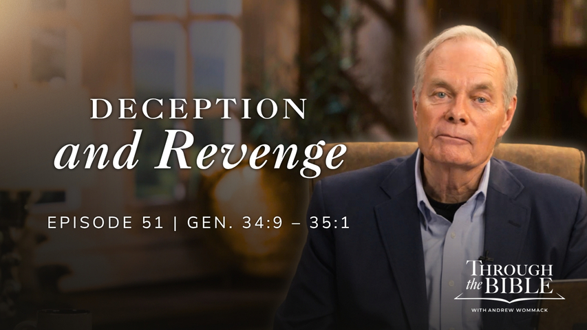 Deception And Revenge | Genesis 34:9-35:1 Episode 51