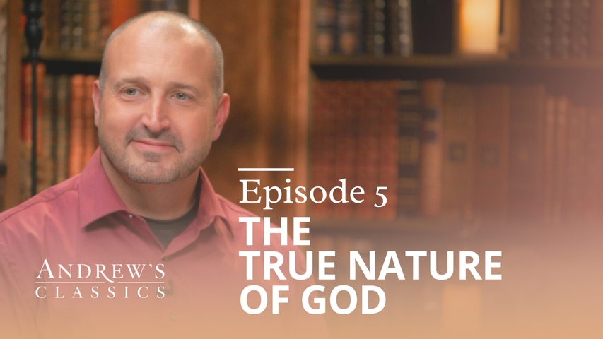 The True Nature of God | Ep 5