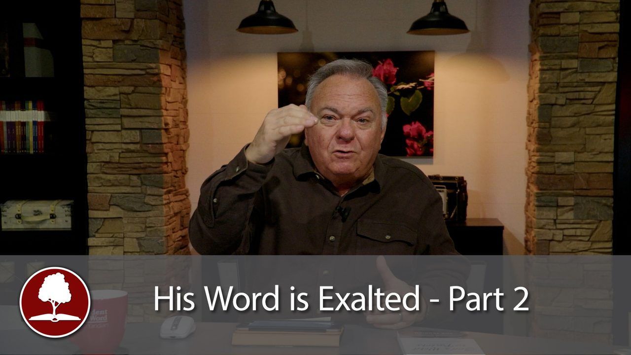 His Word is Exalted - Part 2