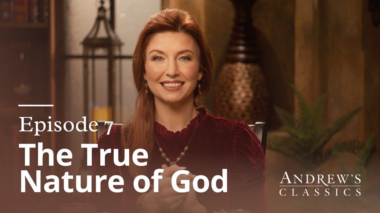The True Nature of God | Ep 7