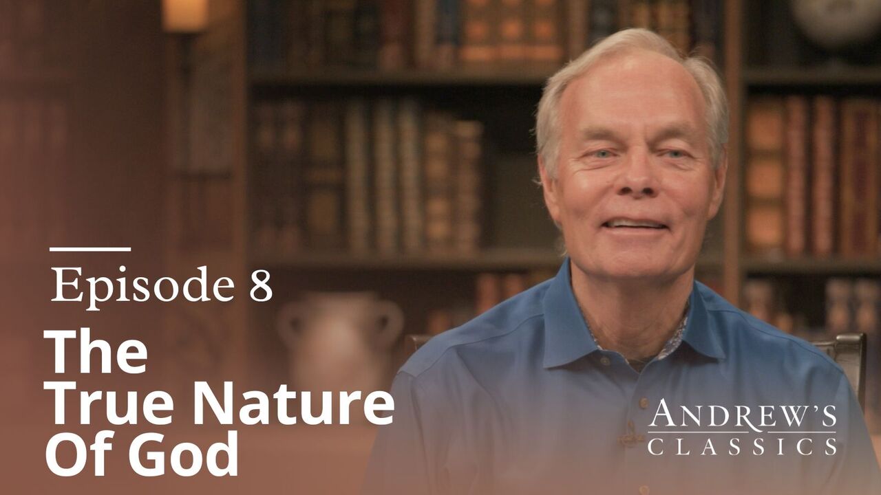 The True Nature of God | Ep 8