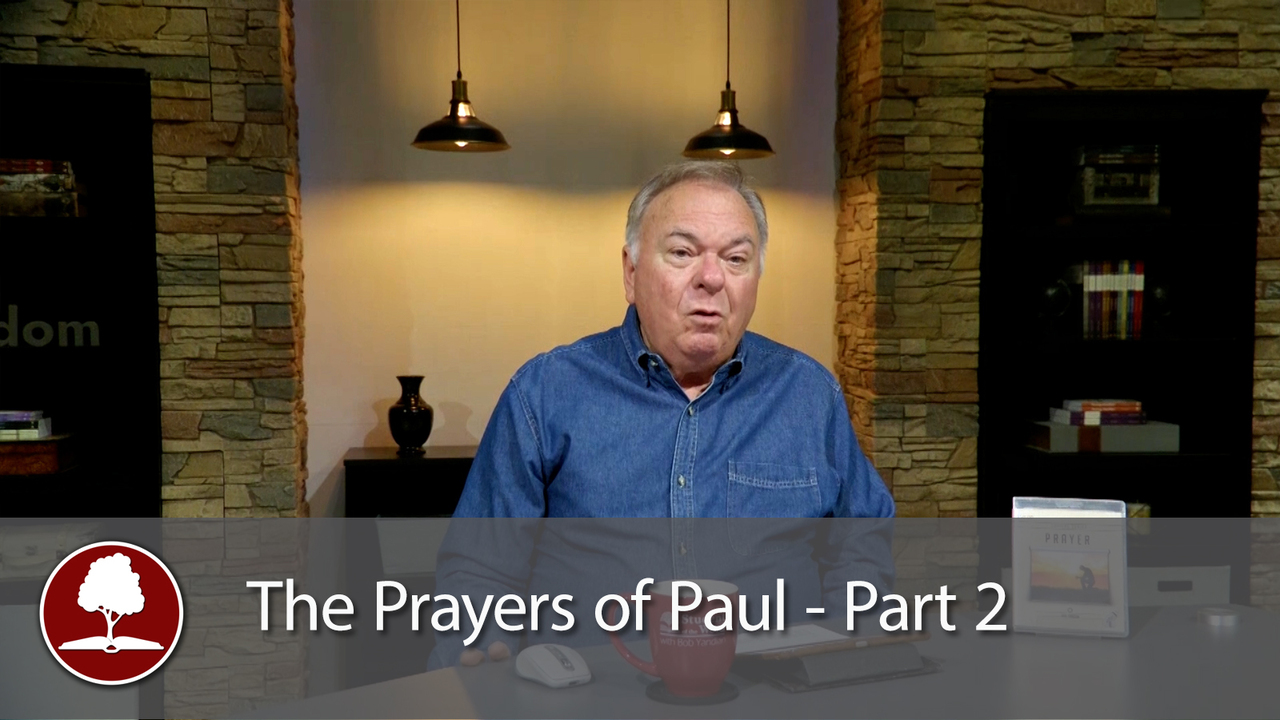 The Prayers of Paul - Part 2
