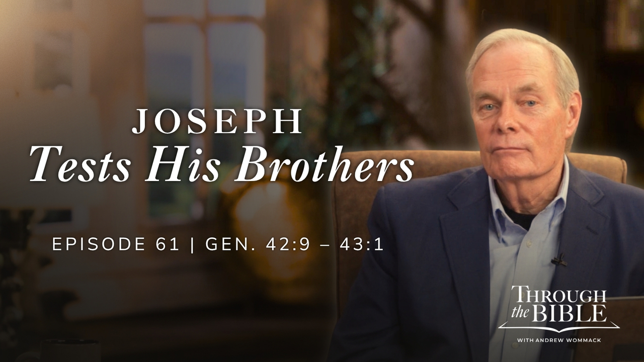 Joseph Tests His Brothers | Genesis 42:9-43:1 Episode 61