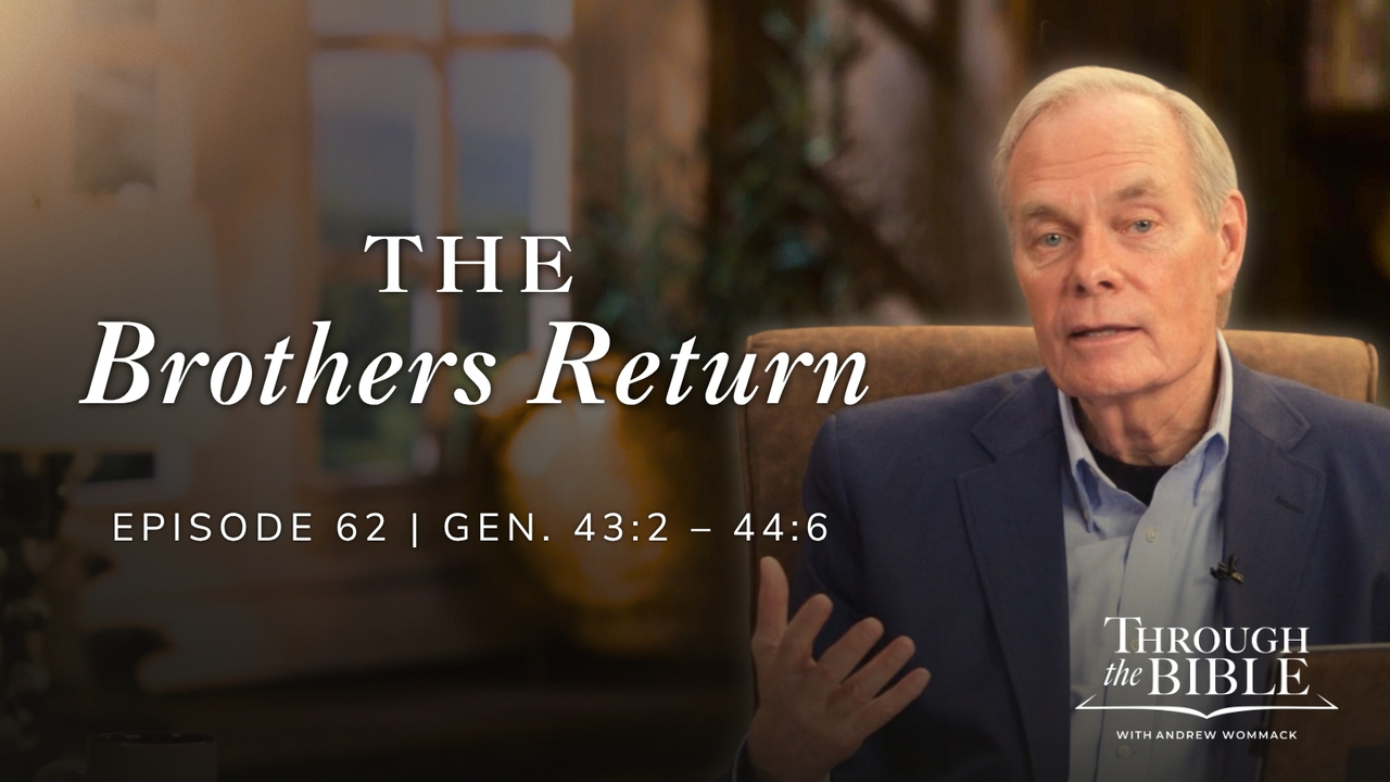 The Brothers Return | Genesis 43:2-44:6 Episode 62