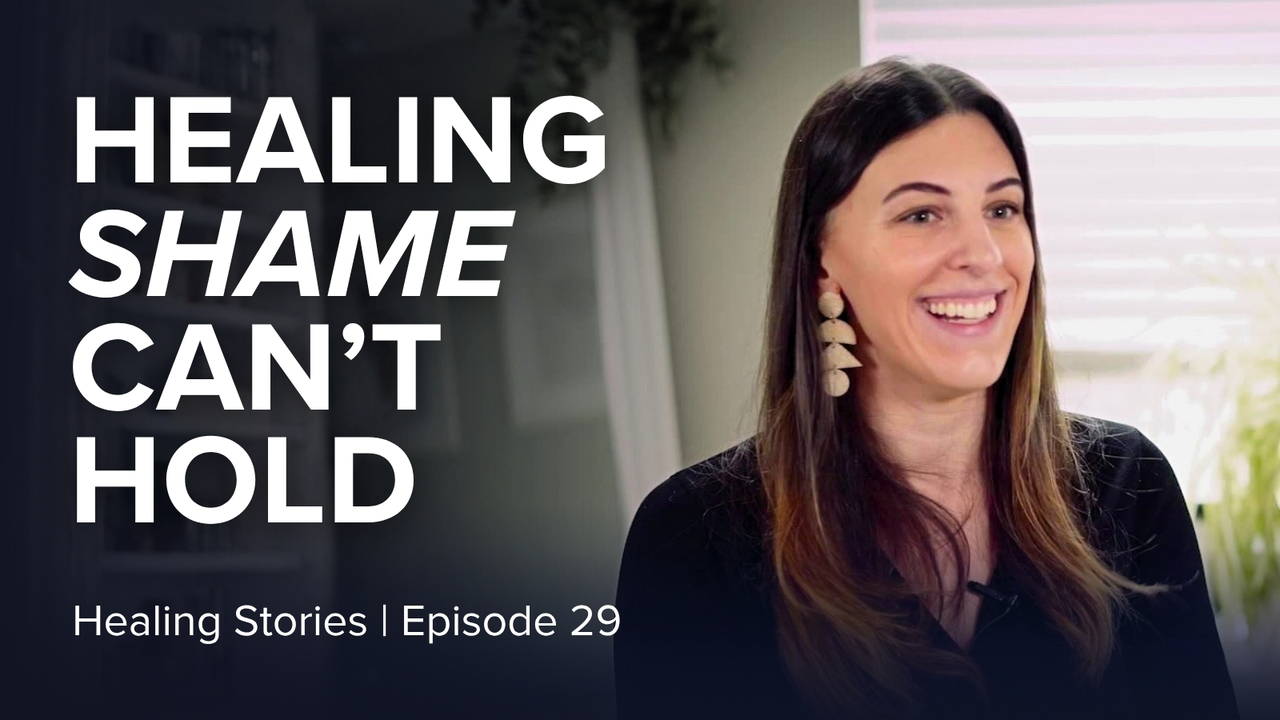 The Healing Shame Can’t Hold | S1 Ep 29