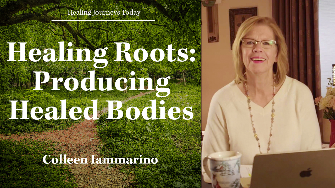 Healing Roots - Producing Healed Bodies