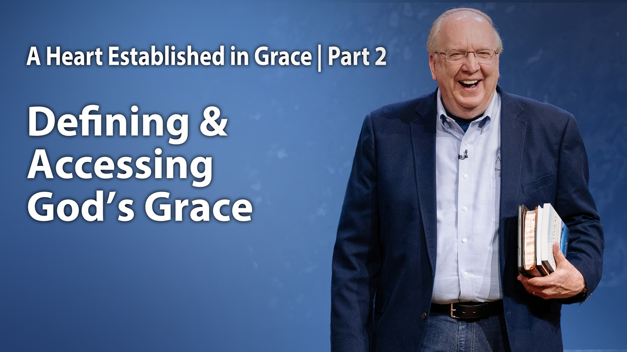 Defining and Accessing God’s Grace