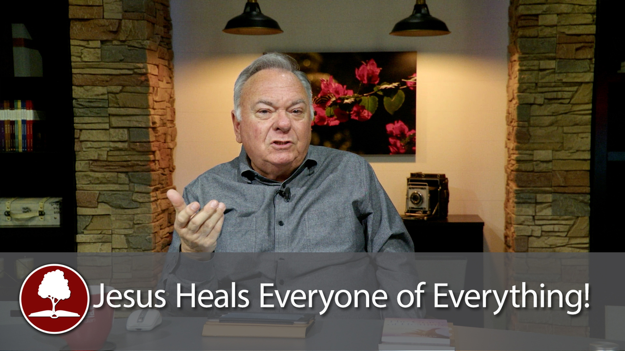 Jesus Heals Everyone of Everything