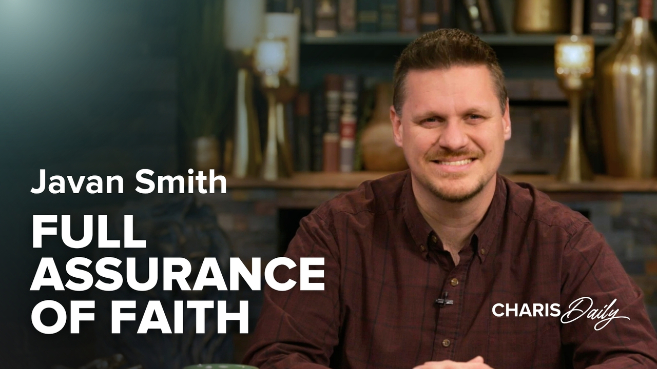 Full Assurance of Faith | S14 Ep 14