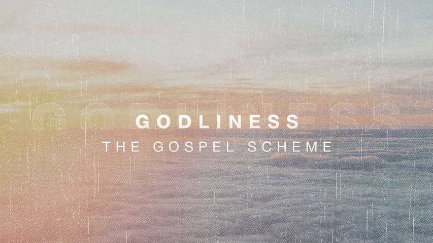 Godliness The Gospel Scheme Episode 16
