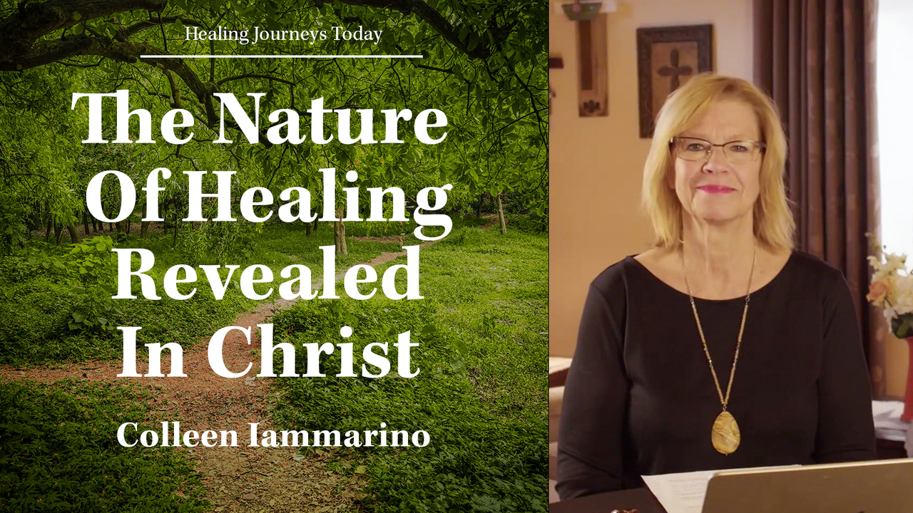 The Nature Of Healing Revealed In Christ