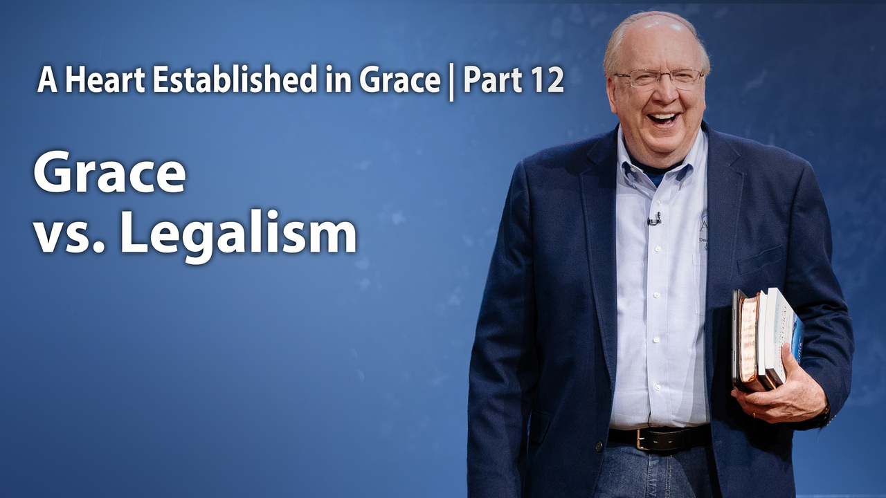 Grace vs. Legalism