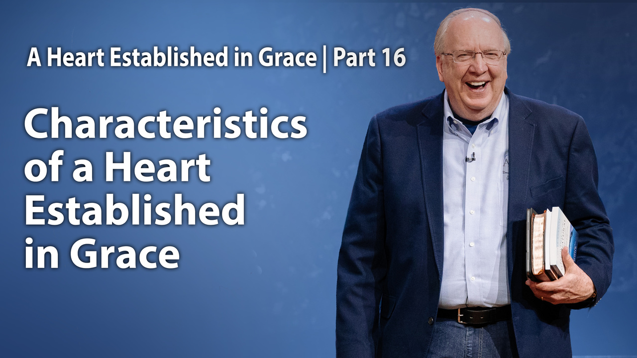 Characteristics of a Heart Established in Grace